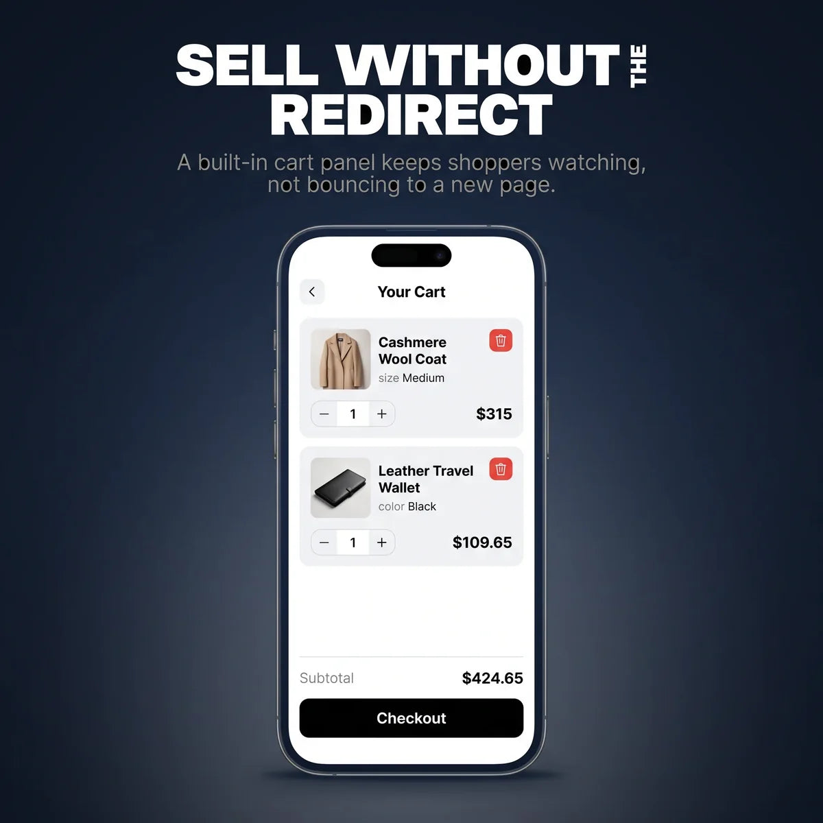 Sell without the redirect — built-in cart panel keeps shoppers watching